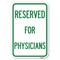 Signmission Reserved for Physicians Heavy-Gauge Aluminum Sign, 12" x 18", A-1218-23181 A-1218-23181 - alternate 1